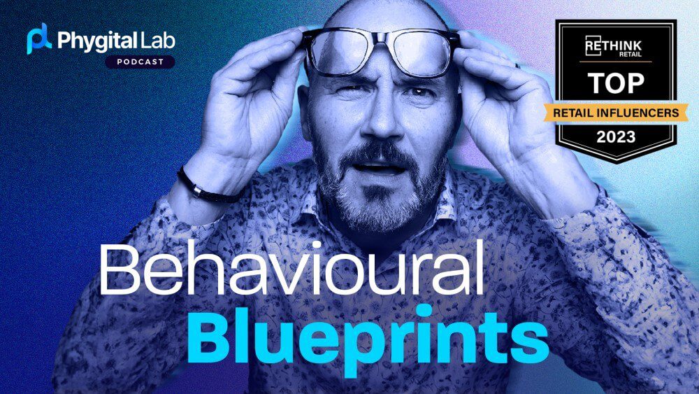 The Phygital Lab. Episode 3. Behavioural Blueprints