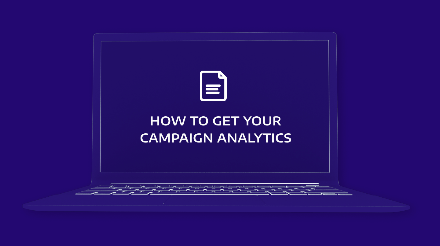 How to get your campaign analytics