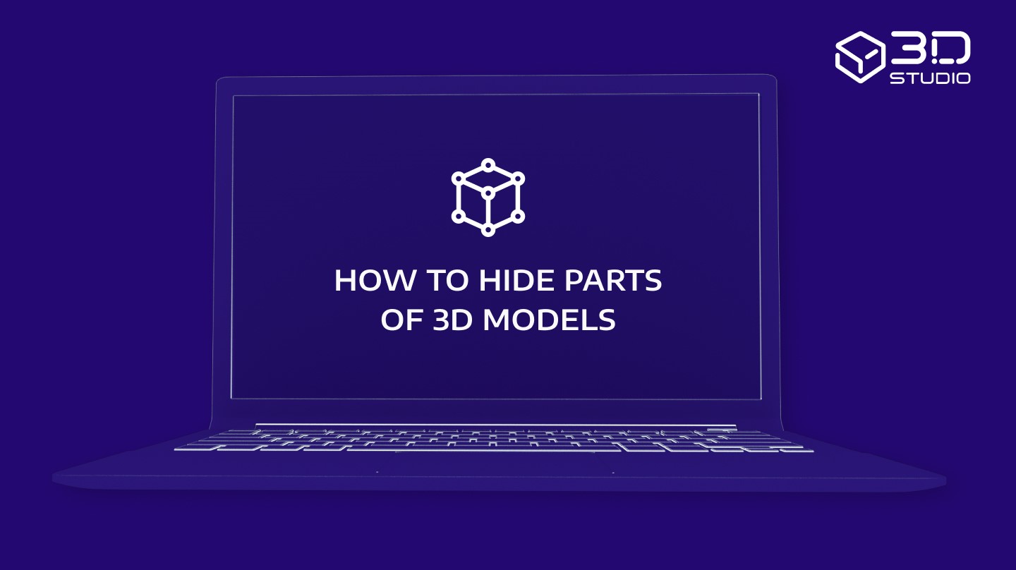 How to Hide Parts of 3D Models
