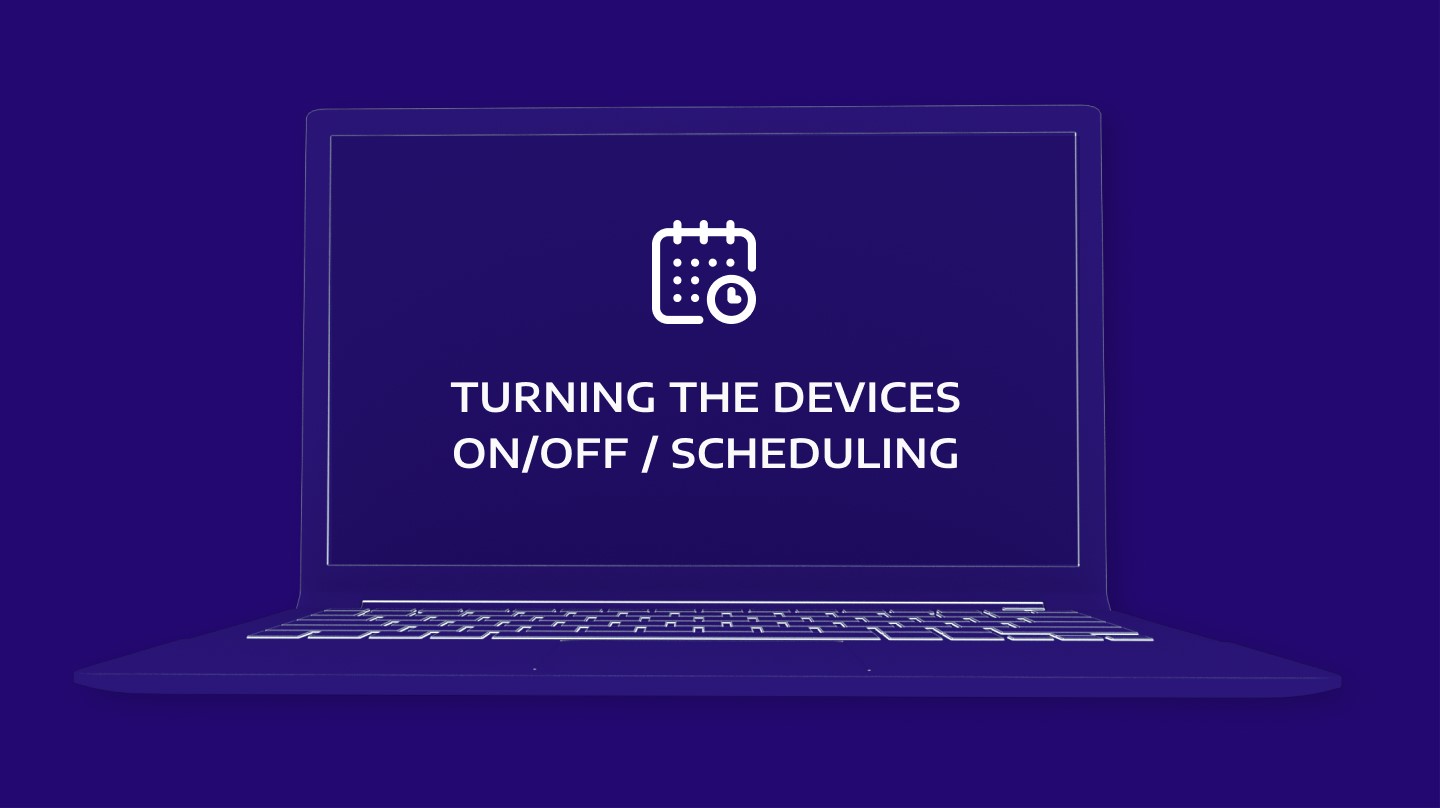 Turning the Devices on/off / Scheduling